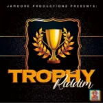 Trophy Riddim – Jamcore Productions