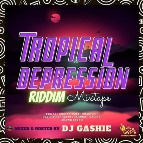 tropical depression riddim mixtape - dj gashie