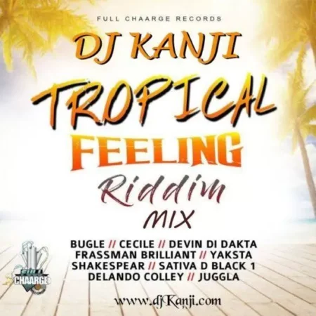 Tropical Feeling Riddim – Full Chaarge Records tropical feeling riddim - full chaarge records