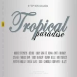 Tropical Paradise Riddim – Stephen Davies