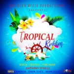 Tropical Riddim – Sky High Muzik Productions 2019