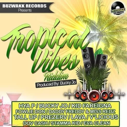 tropical vibez riddim - buzwakk