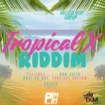 Tropical X Riddim – Truskeen Music Group
