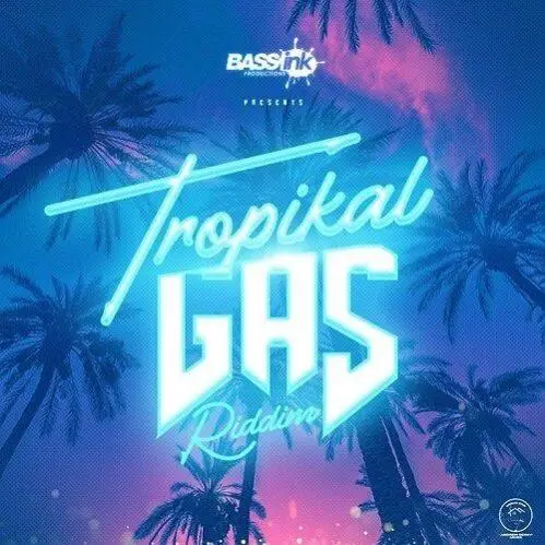 Tropikal Gas Riddim – Bassink Production