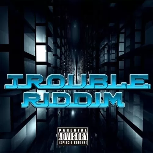 trouble riddim - live life entertainment