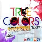 True Colors Riddim – Media House Entertainment