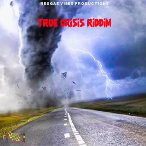 true crisis riddim - reggae vibes productions