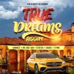 True Dreams Riddim – Team Infamous