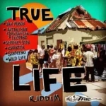 True Life Riddim – True Sounds