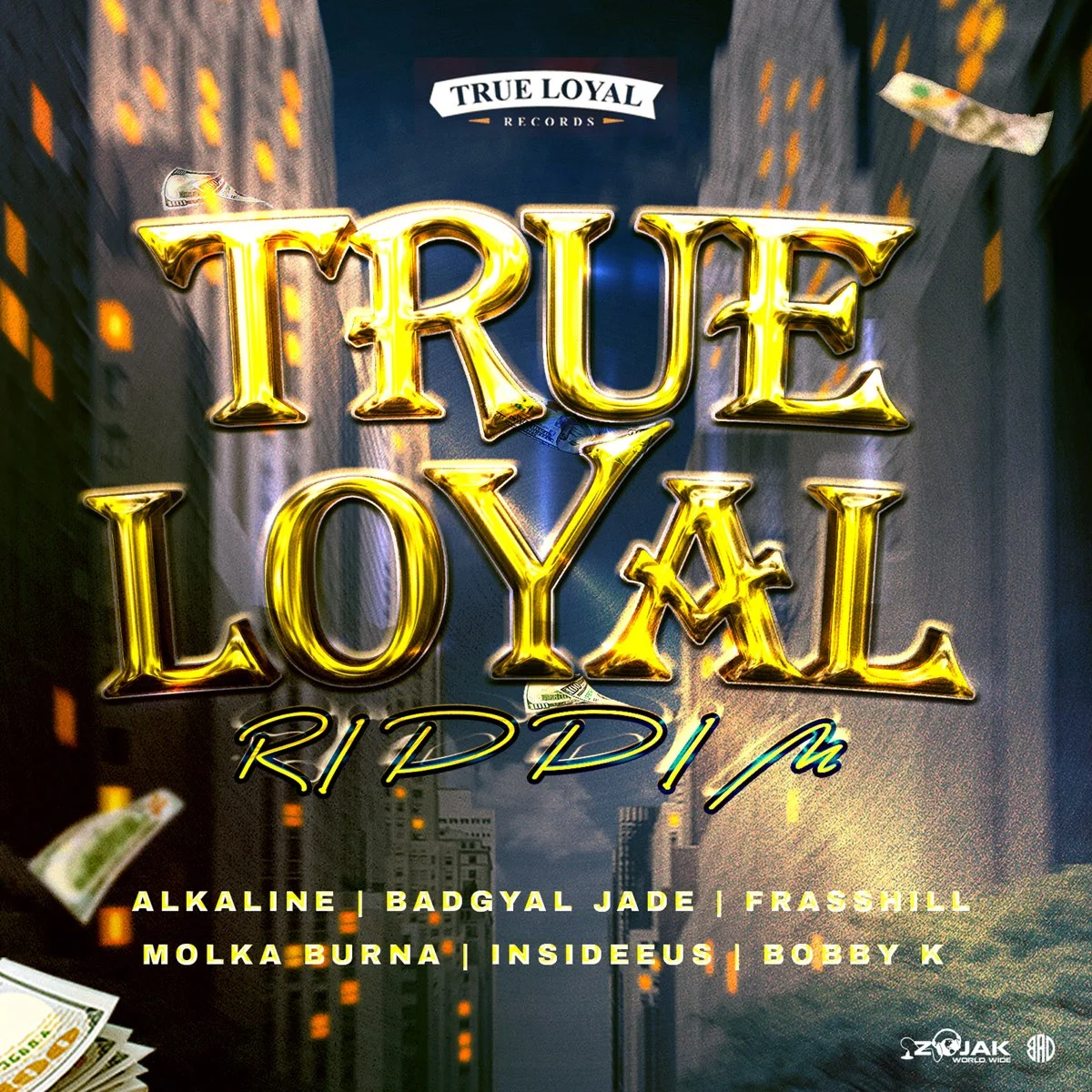 True Loyal Riddim - True Loyal Records