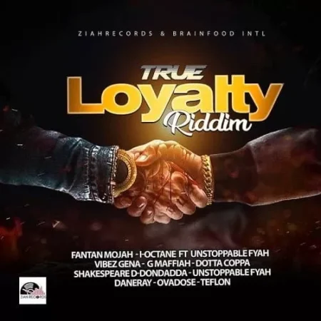 true loyalty riddim - ziah records | brainfood intl
