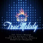 True Melody Riddim – Street Blocks Records