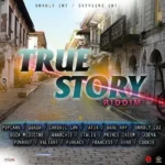 True Story Riddim (2020) – Unruly Entertainment