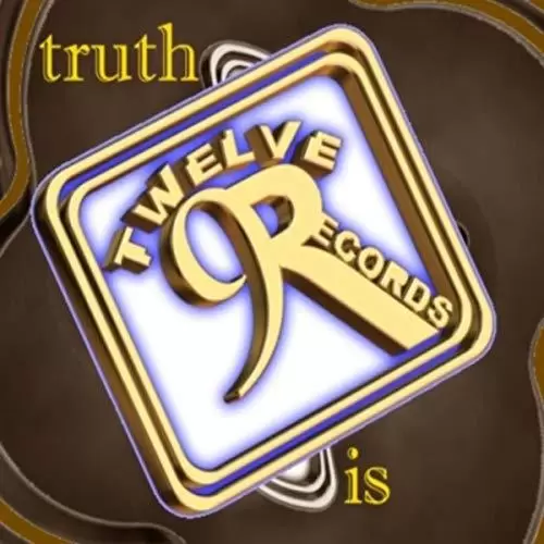 truth is riddim - twelve records