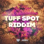 Tuff Spot Riddim – Advokit Productions