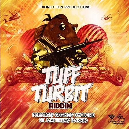 Tuff Turbit Riddim Konection Productions