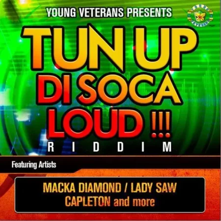 Tun Up Di Soca Loud!!! Riddim – Young Veterans Records tun up di soca loud!!! riddim - young veterans records