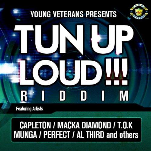 tun up loud riddim - young veterans records