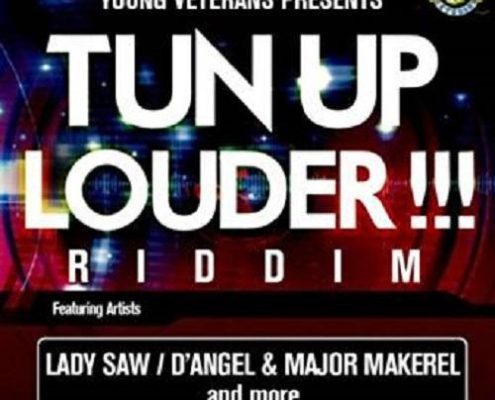 Tun Up Louder Riddim
