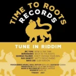 Tune IN Riddim (2021) – Time To Roots Records / Bass Lee