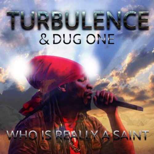 turbulence ft. dug one - who is really a saint
