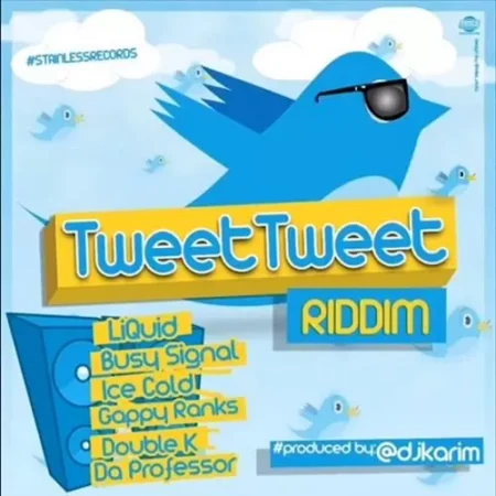 Tweet Tweet Riddim – Stainless Records tweet tweet riddim - stainless records