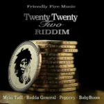 Twenty Twenty Two Riddim – Friendly Fire Music