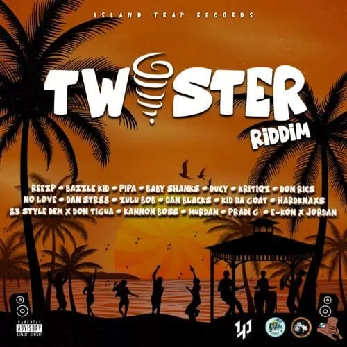 twister riddim - island trap records