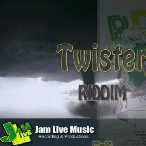 twister riddim - jamlive music and pressure dem records