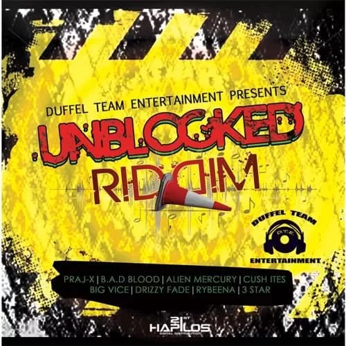 unblock riddim - duffel tream entertainment