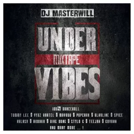 Under Vibes Mixtape - Dj Masterwill