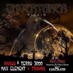 Undertaker Riddim – DJ Naz Gurl Power International