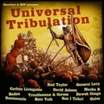 Universal Tribulation Riddim – Heartical And Bdf