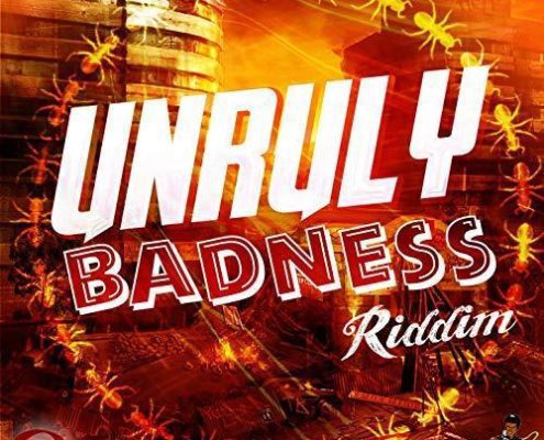 Unruly Badness Riddim