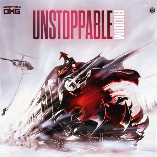 unstoppable riddim - unstoppable omg