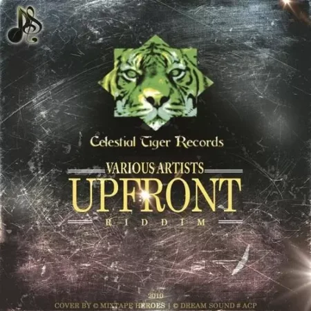 Upfront Riddim – Celestial Tiger Records Upfront Riddim - Celestial Tiger Records
