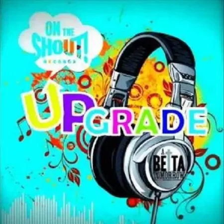 upgrade riddim - ontheshout records 