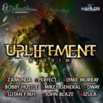 Upliftment Riddim (2010) – Dynasty Records