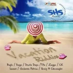 Vacation Riddim (2016) – Shs Records