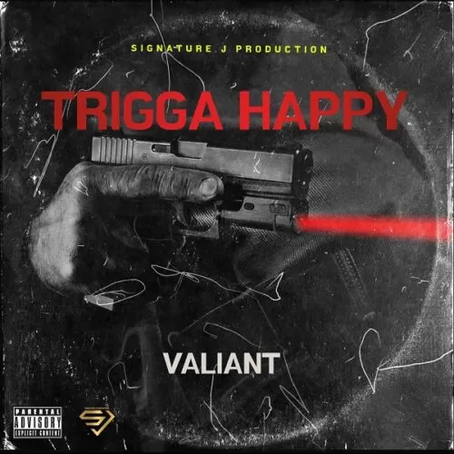 valiant - trigga happy
