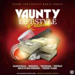 Vaunty Lifestyle Riddim – Thugz Fraternity