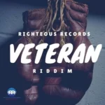 Veteran Riddim (2021) – Righteous Records