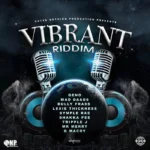 Vibrant Riddim – Outta Nothing Production