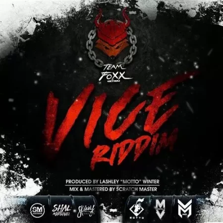 Vice Riddim – Team Foxx Vice Riddim - Team Foxx