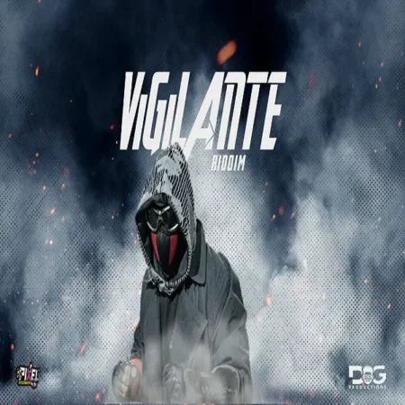 Vigilante Riddim – Dg Productions Vigilante Riddim - Dg Productions