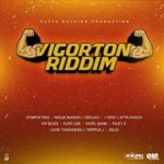 Vigorton Riddim – Outta Nothing Production