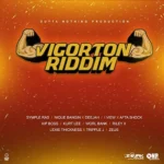 Vigorton Riddim – Outta Nothing Production