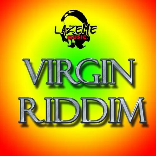 virgin riddim - lazeme music