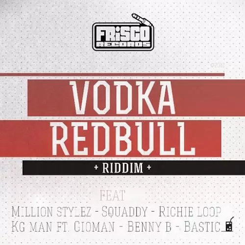 vodka redbull riddim - frisco records