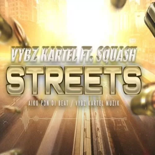 vybz kartel ft. squash - streets